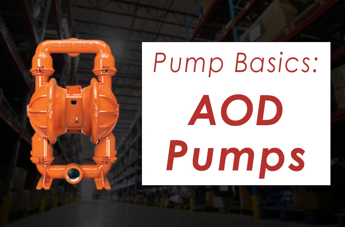 The Basics- What you need to know about AOD Pumps 